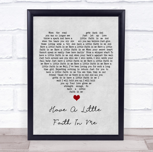 John Hiatt Have A Little Faith In Me Grey Heart Song Lyric Wall Art Print