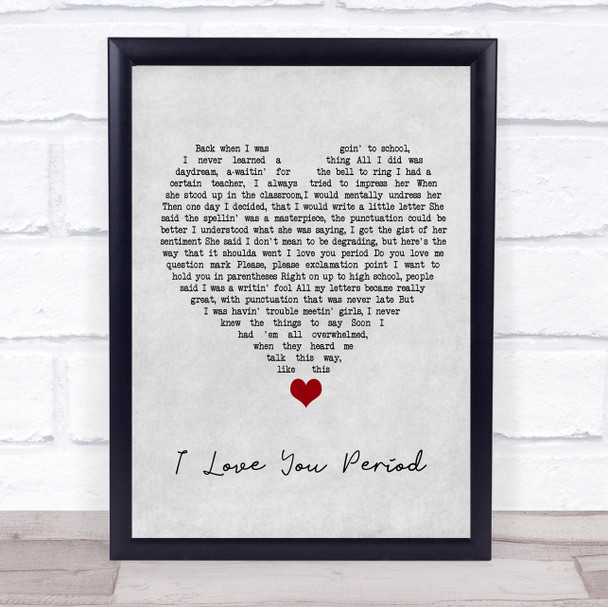 Dan Baird I Love You Period Grey Heart Song Lyric Wall Art Print