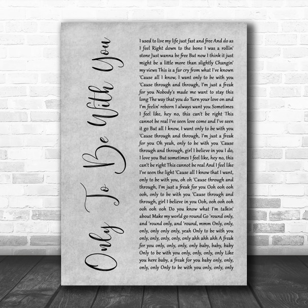 Roachford Only To Be With You Grey Rustic Script Song Lyric Wall Art Print