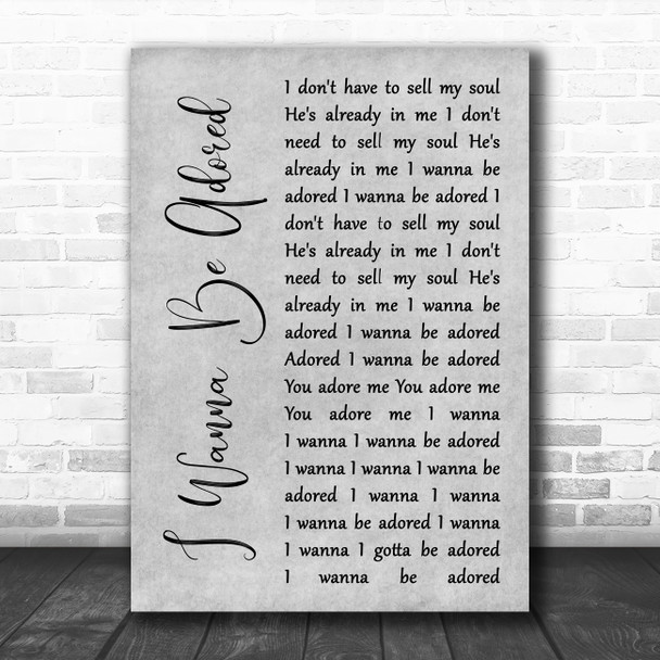 The Stone Roses I Wanna Be Adored Grey Rustic Script Song Lyric Wall Art Print