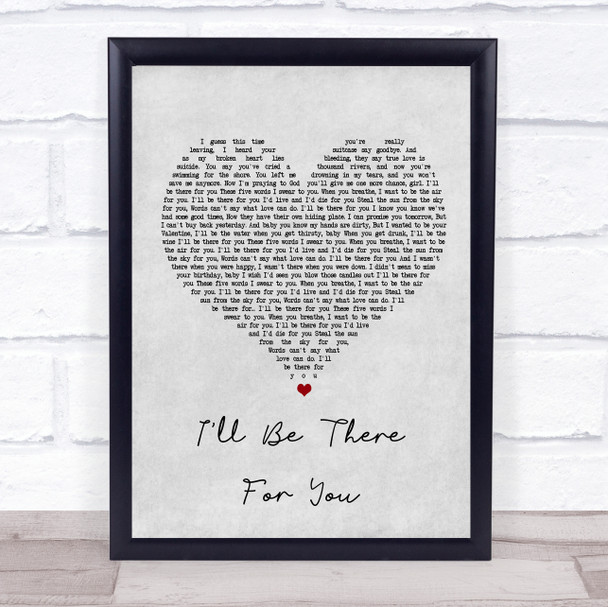 Bon Jovi I'll Be There For You Grey Heart Song Lyric Music Wall Art Print