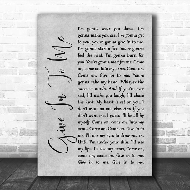 Garrett Hedlund Give In To Me Grey Rustic Script Song Lyric Wall Art Print