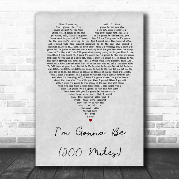 I'm Gonna Be 500 Miles The Proclaimers Grey Heart Song Lyric Music Wall Art Print