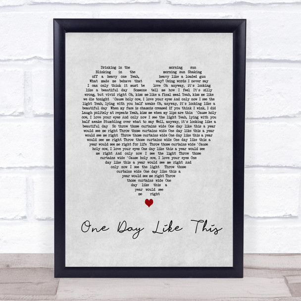 One Day Like This Elbow Grey Heart Song Lyric Music Wall Art Print