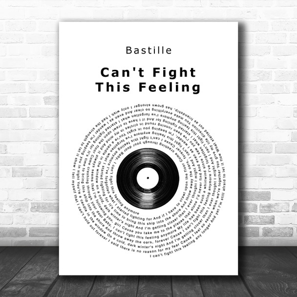 Bastille Can't Fight This Feeling Vinyl Record Song Lyric Wall Art Print