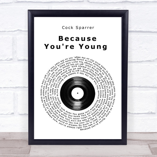 Cock Sparrer Because You're Young Vinyl Record Song Lyric Wall Art Print