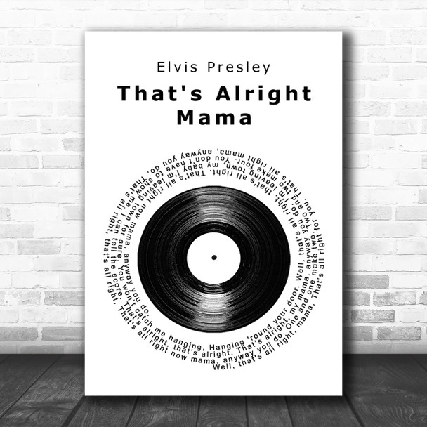 Elvis Presley That's Alright Mama Vinyl Record Song Lyric Wall Art Print