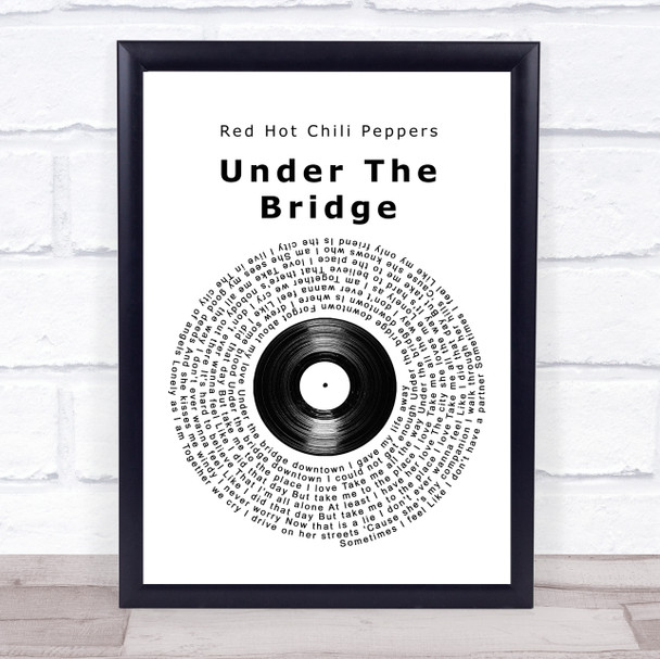 Red Hot Chili Peppers Under The Bridge Vinyl Record Song Lyric Wall Art Print