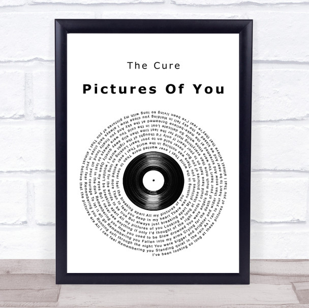 The Cure Pictures Of You Vinyl Record Song Lyric Wall Art Print