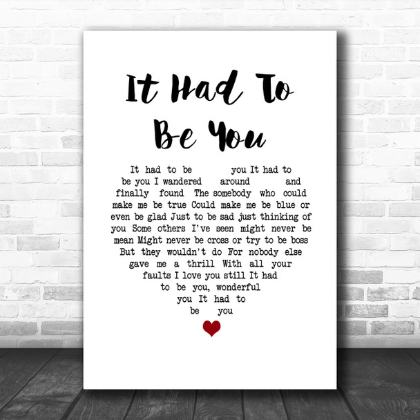 Harry Connick, Jr It Had To Be You (Big Band And Vocals) White Heart Song Lyric Wall Art Print