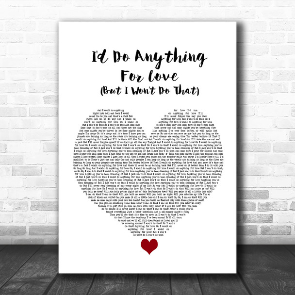 Meat Loaf I'd Do Anything For Love (But I Won't Do That) White Heart Song Lyric Wall Art Print