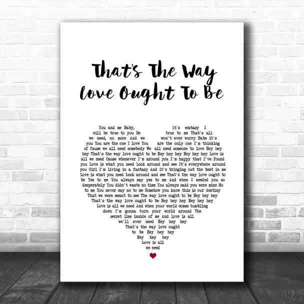 Donnie Iris And The Cruisers That's The Way Love Ought To Be White Heart Song Lyric Wall Art Print