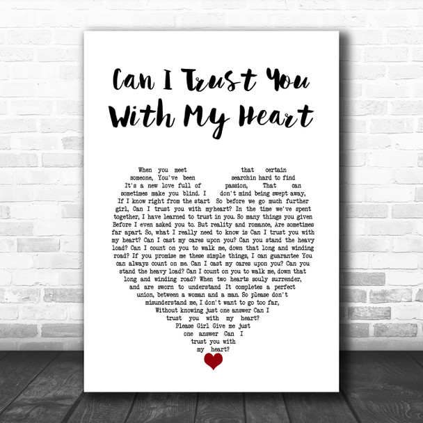 Travis Tritt Can I Trust You With My Heart White Heart Song Lyric Wall Art Print