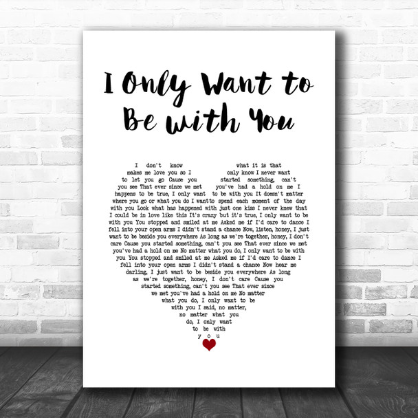 Dusty Springfield I Only Want to Be with You White Heart Song Lyric Wall Art Print