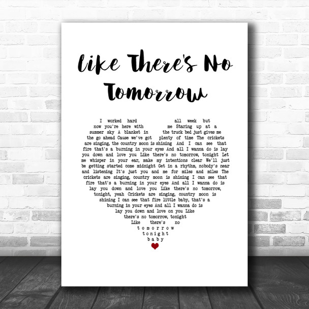 Justin Moore Like There's No Tomorrow White Heart Song Lyric Wall Art Print