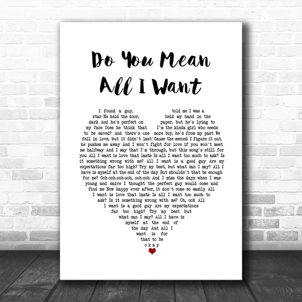 Olivia Rodregeus Do You Mean All I Want White Heart Song Lyric Wall Art Print
