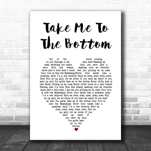 The Cadillac Three Take Me To The Bottom White Heart Song Lyric Wall Art Print