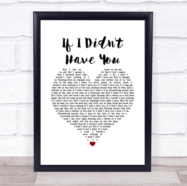 Randy Travis If I Didn't Have You White Heart Song Lyric Wall Art Print