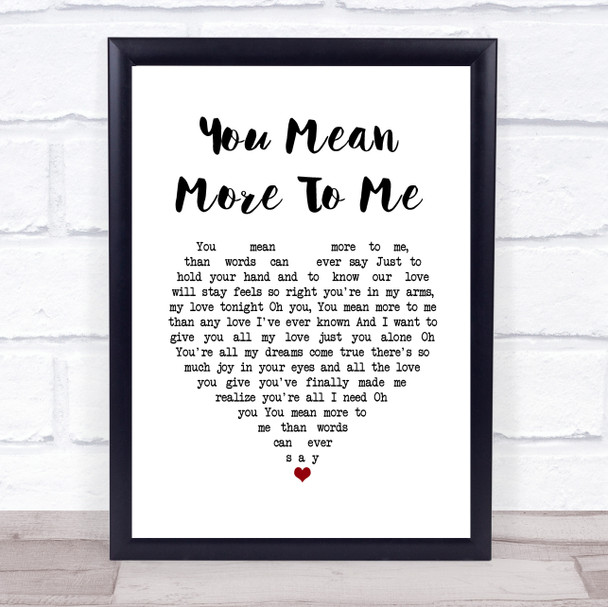 Lionel Richie You Mean More To Me White Heart Song Lyric Wall Art Print