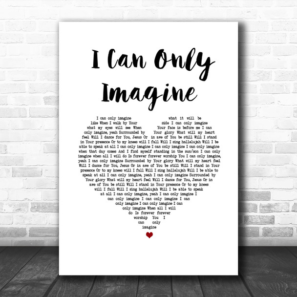 MercyMe I Can Only Imagine White Heart Song Lyric Wall Art Print