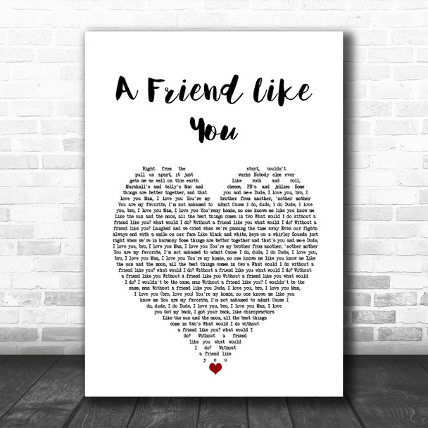 Andy Grammer A Friend Like You White Heart Song Lyric Wall Art Print