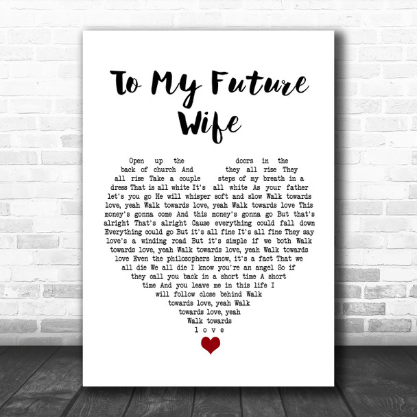 Jon Bellion To My Future Wife White Heart Song Lyric Wall Art Print