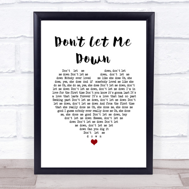 The Beatles Don't Let Me Down White Heart Song Lyric Wall Art Print