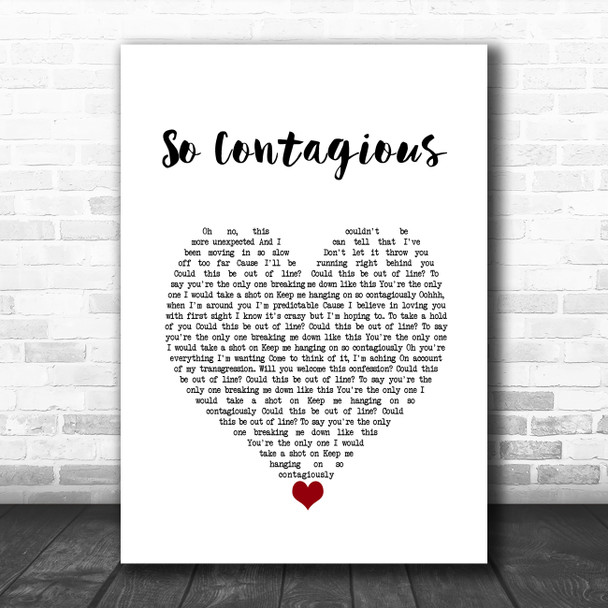 Acceptance So Contagious White Heart Song Lyric Wall Art Print