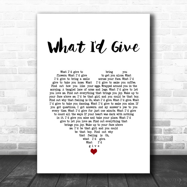 Sugarland What I'd Give White Heart Song Lyric Wall Art Print