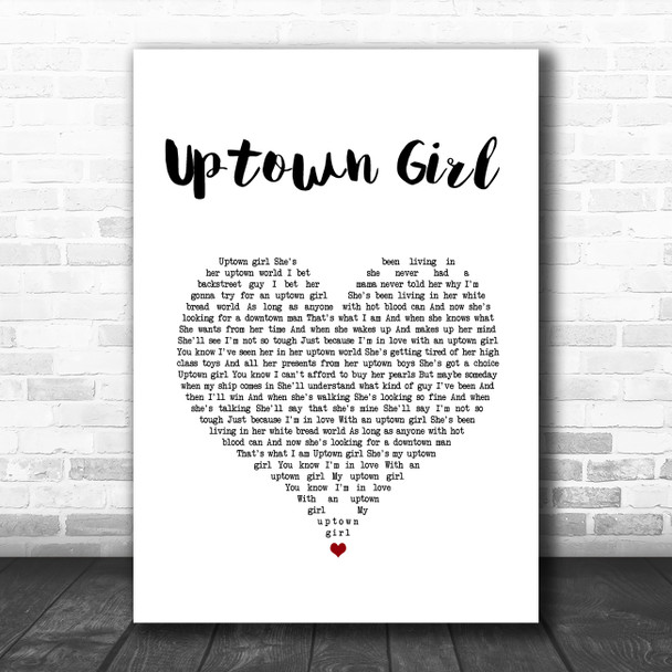 Billy Joel Uptown Girl White Heart Song Lyric Wall Art Print