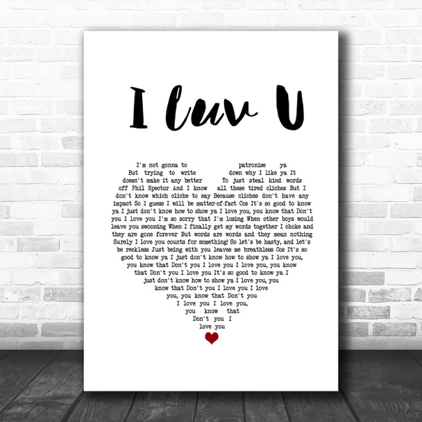 The Ordinary Boys I Luv U White Heart Song Lyric Wall Art Print