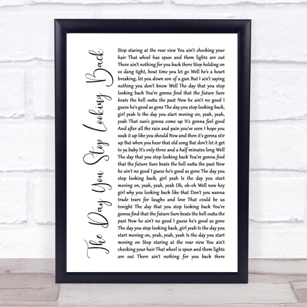 Thomas Rhett The Day You Stop Looking Back White Script Song Lyric Wall Art Print