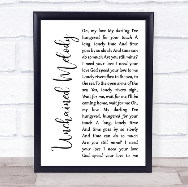 The Righteous Brothers Unchained Melody White Script Song Lyric Wall Art Print