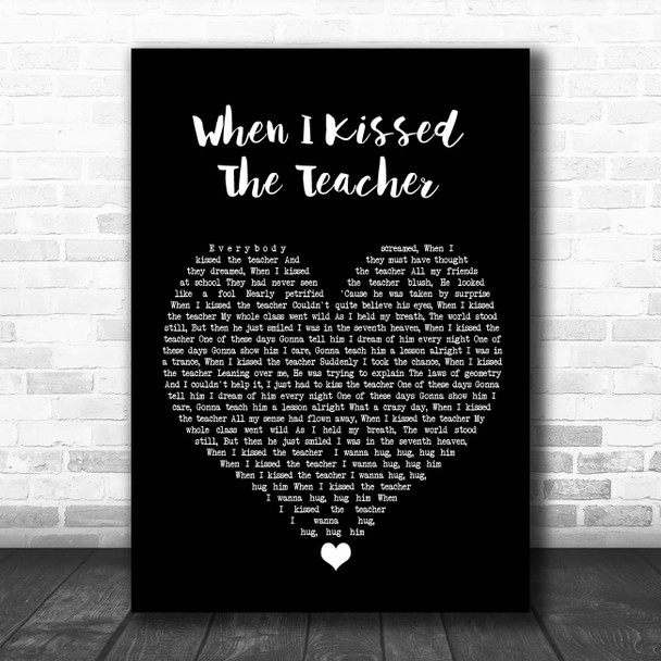 ABBA When I Kissed The Teacher Black Heart Song Lyric Print