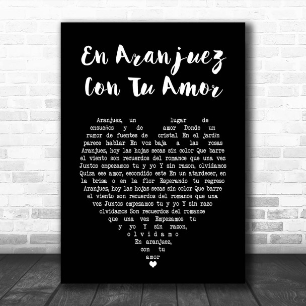 Alfredo García Segura En Aranjuez Con Tu Amor Black Heart Song Lyric Print