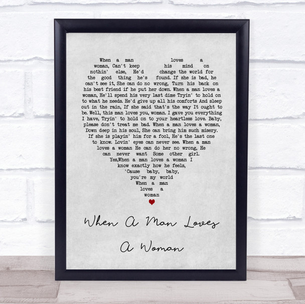 When A Man Loves A Woman Percy Sledge Grey Heart Song Lyric Music Wall Art Print