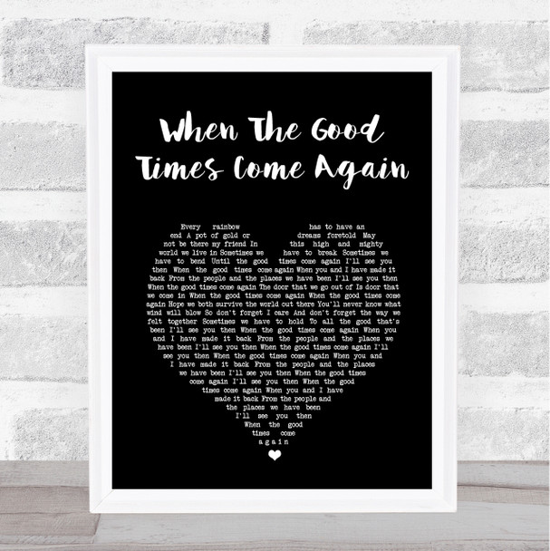 Barry Manilow When The Good Times Come Again Black Heart Song Lyric Print