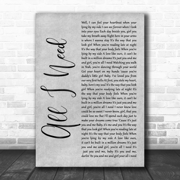 Bart Crow All I Need Grey Rustic Script Song Lyric Print