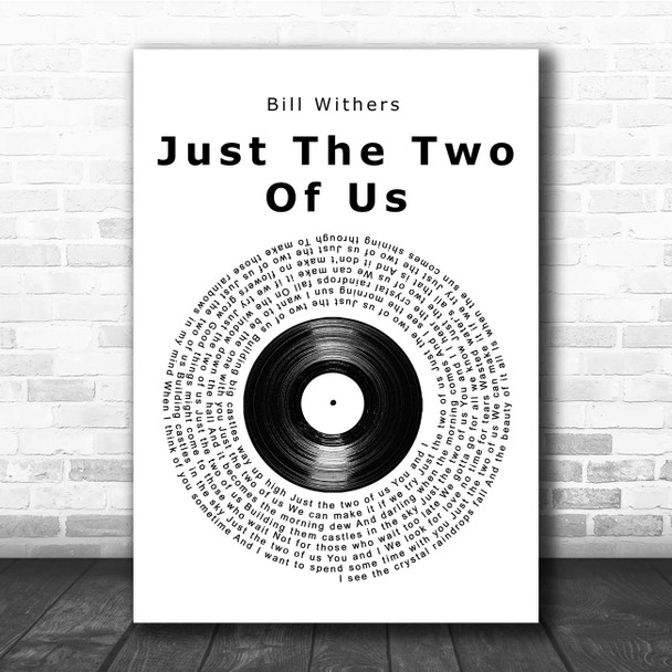 Bill Withers Just The Two Of Us Vinyl Record Song Lyric Print