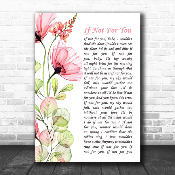 Bob Dylan If Not For You Floral Poppy Side Script Song Lyric Print