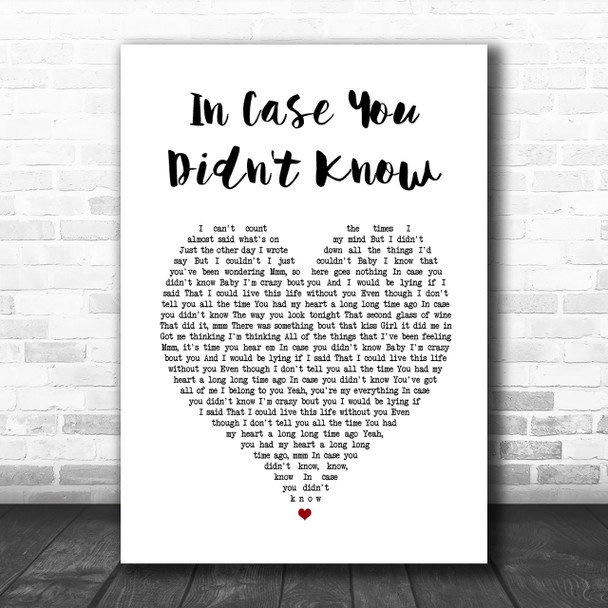 Brett Young In Case You Didn't Know Heart Song Lyric Music Wall Art Print