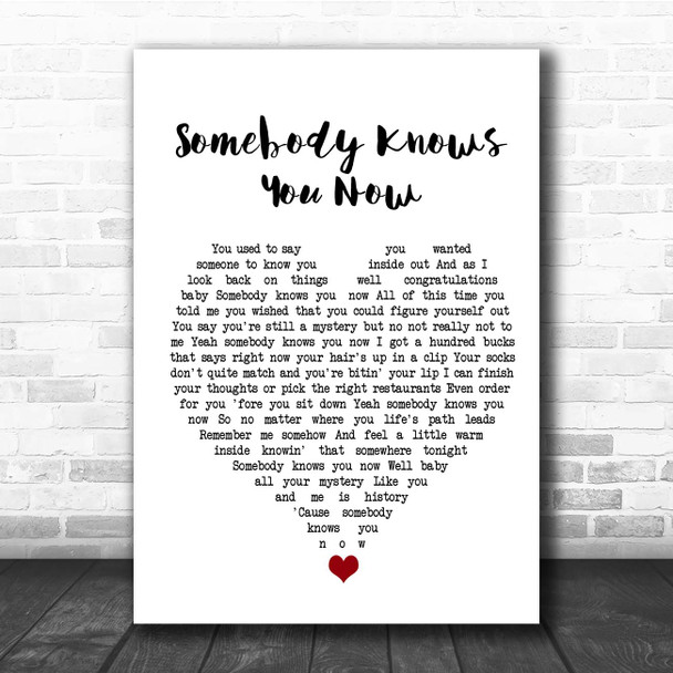 Brad Paisley Somebody Knows You Now White Heart Song Lyric Print