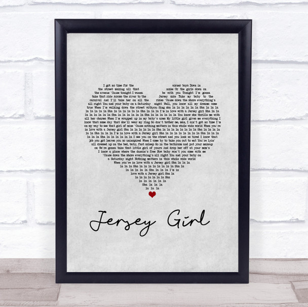 Bruce Springsteen Jersey Girl Grey Heart Song Lyric Print
