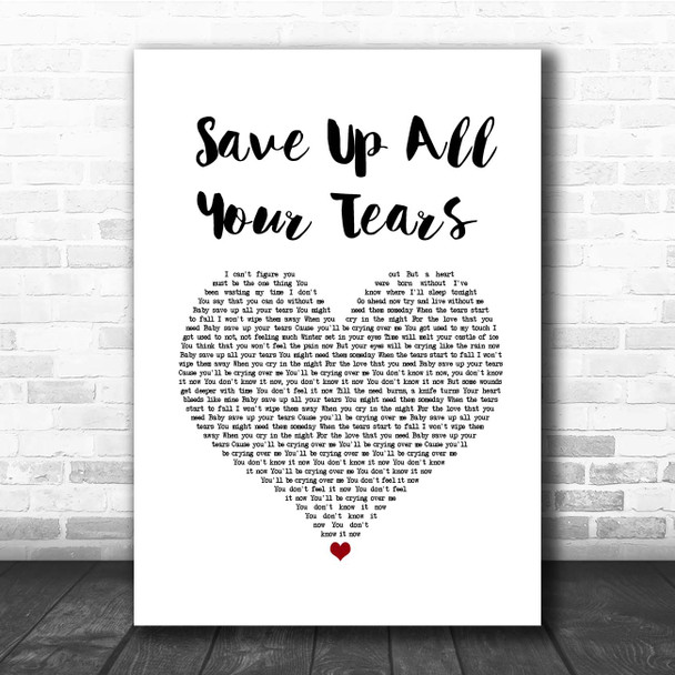 Cher Save Up All Your Tears White Heart Song Lyric Print