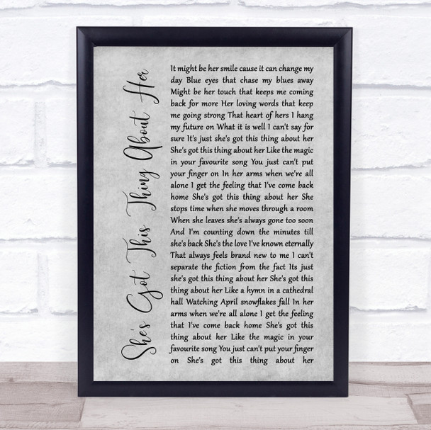 Chris Young She's Got This Thing About Her Grey Rustic Script Song Lyric Print
