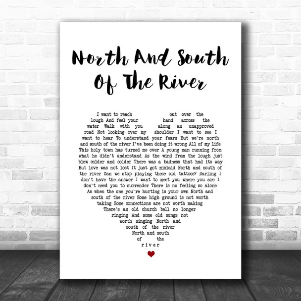 Christy Moore North And South Of The River White Heart Song Lyric Print