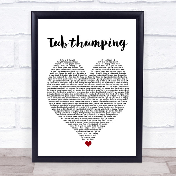 Chumbawamba Tubthumping White Heart Song Lyric Print