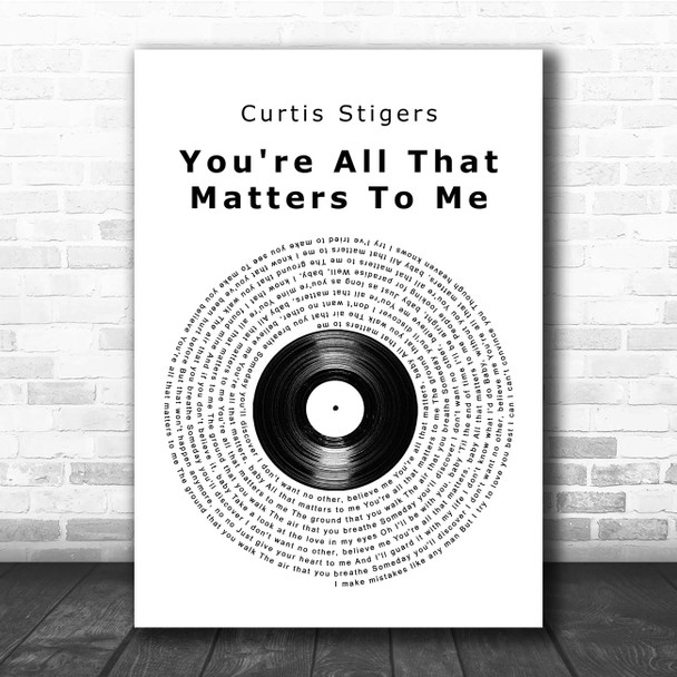 Curtis Stigers You're All That Matters To Me Vinyl Record Song Lyric Print
