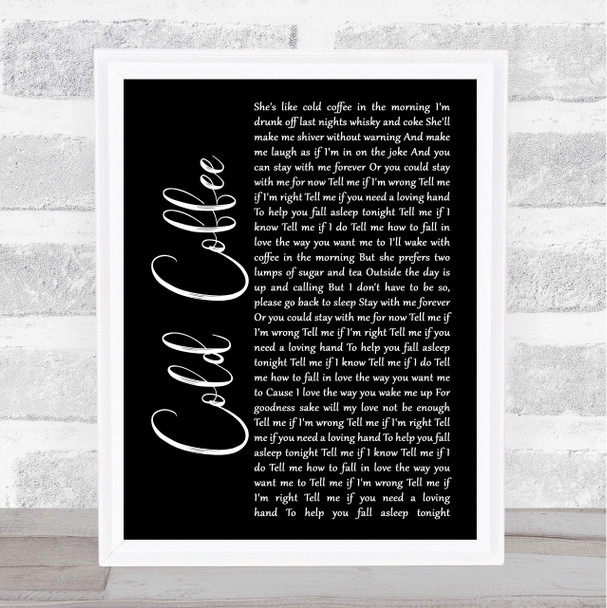 Ed Sheeran Cold Coffee Black Script Song Lyric Print