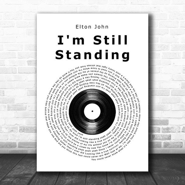 Elton John I'm Still Standing Vinyl Record Song Lyric Print